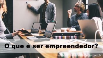 O que é ser empreendedor?