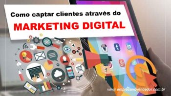 Como Captar Clientes Através do Marketing Digital